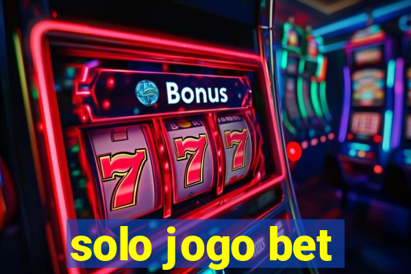 solo jogo bet